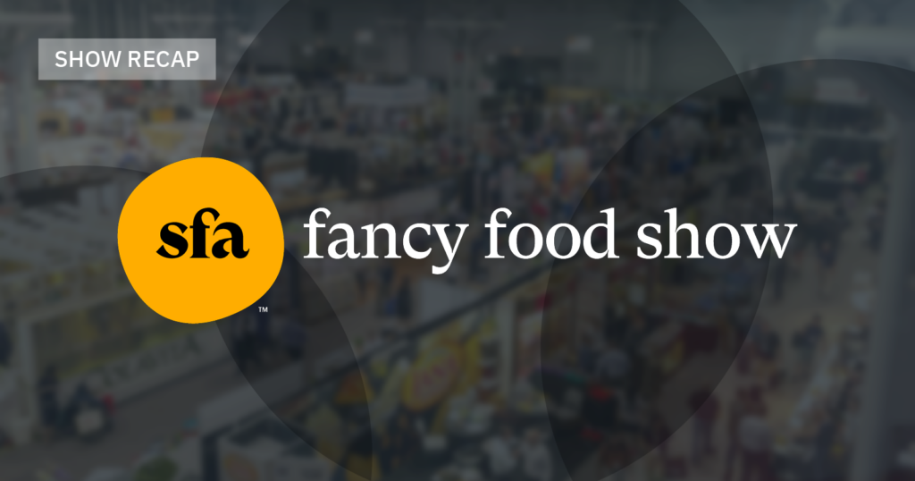 Summer Fancy Food Show: 5 Trends We Saw At The Show