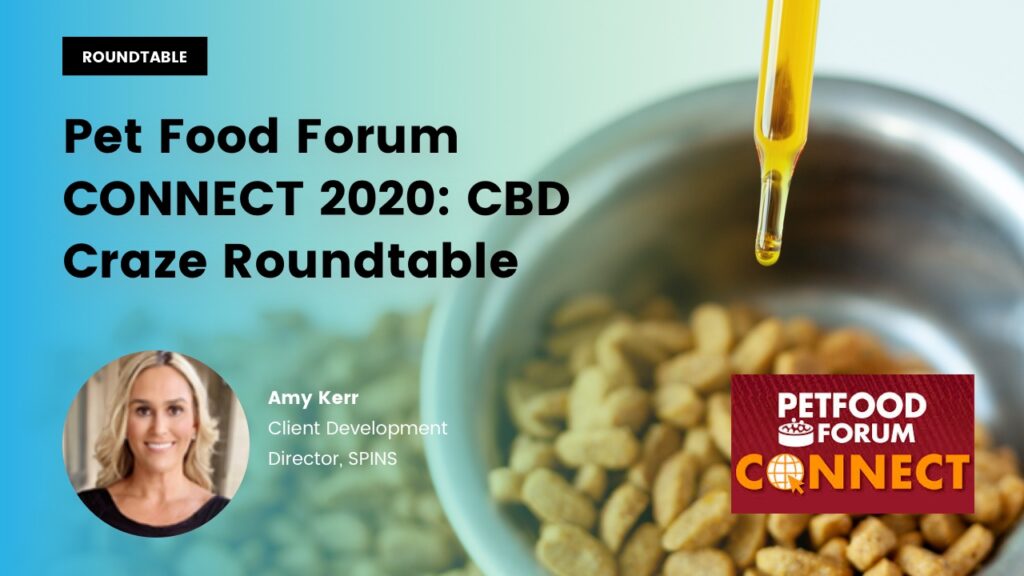 Pet Food Forum CONNECT 2020: CBD Craze Roundtable