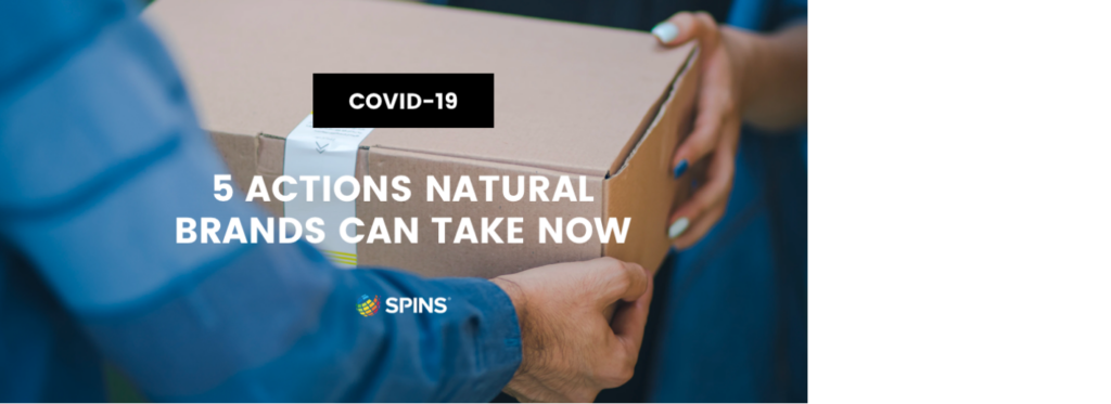 What Can Brands Do Right Now? 5 Actions Natural Brands Can Take in Light of COVID-19