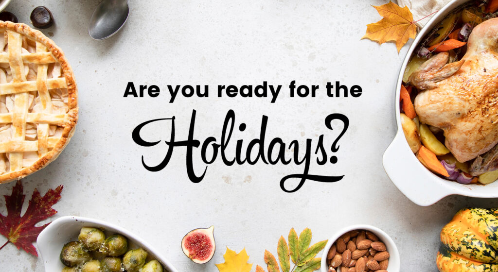 Are You Ready for the Holidays?